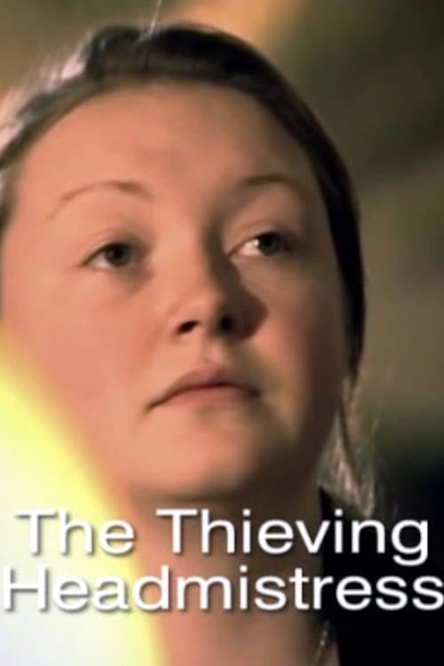 The Thieving Headmistress full movie
