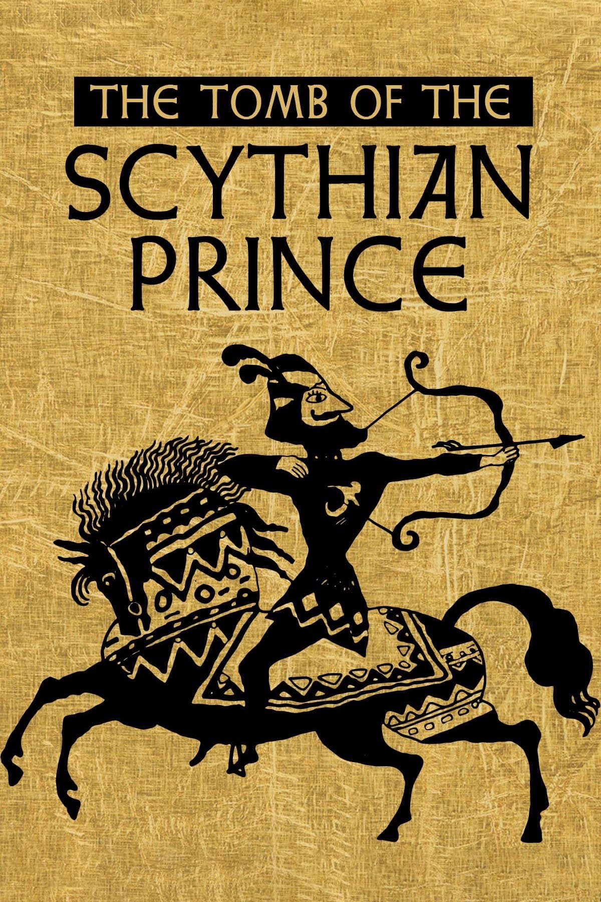 The Tomb of the Scythian Prince full movie
