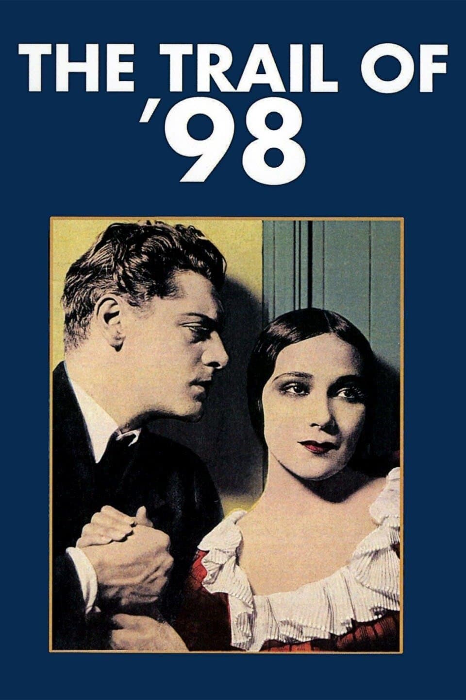 The Trail of '98 full movie