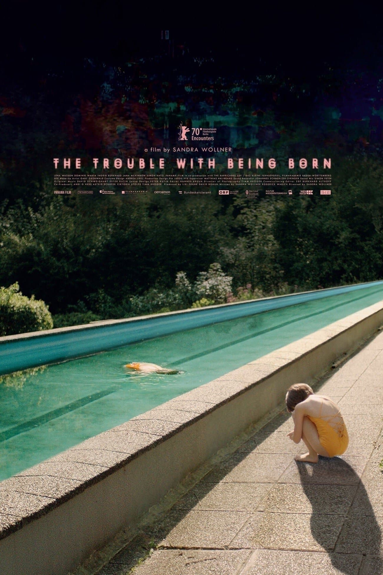 The Trouble with Being Born full movie