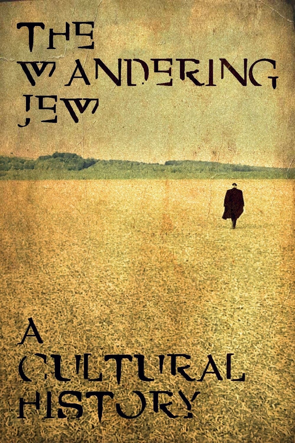 The Wandering Jew: A Cultural History full movie