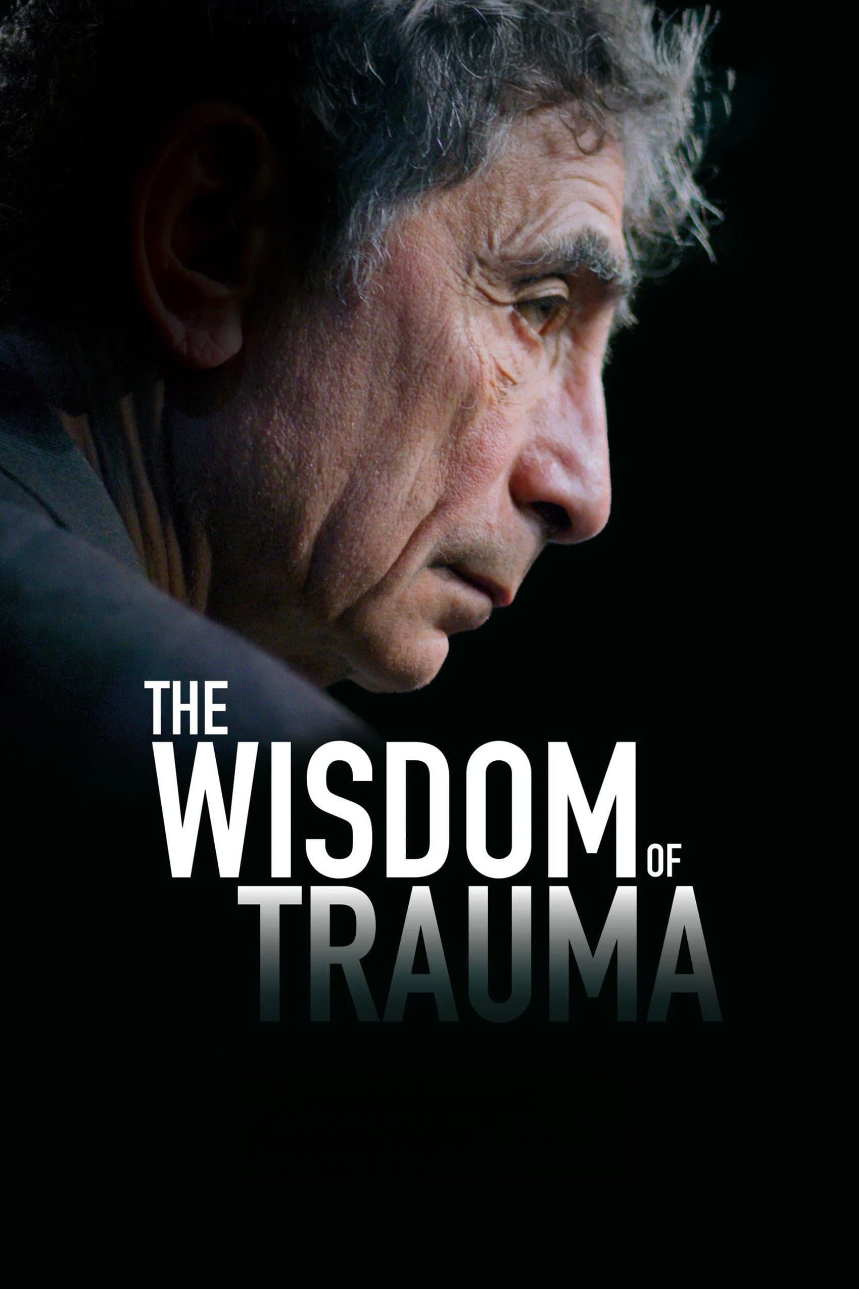 The Wisdom of Trauma full movie