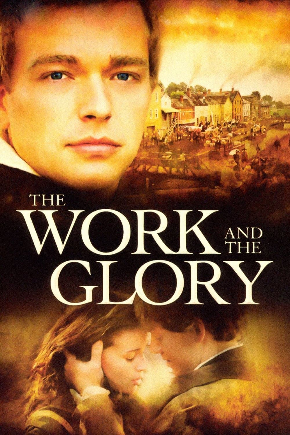 The Work and the Glory full movie