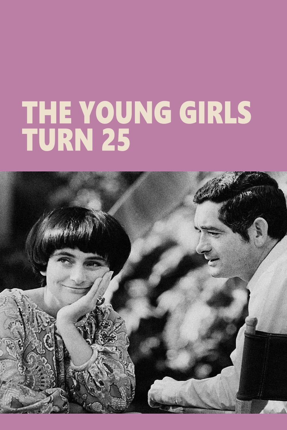 The Young Girls Turn 25 full movie