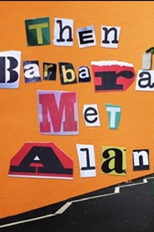 Then Barbara Met Alan full movie