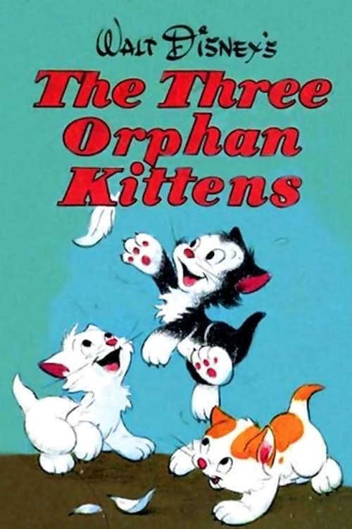 Three Orphan Kittens full movie