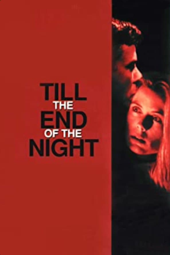 Till the End of the Night full movie