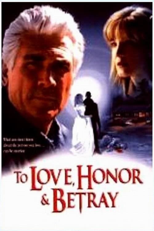 To Love, Honor, & Betray full movie