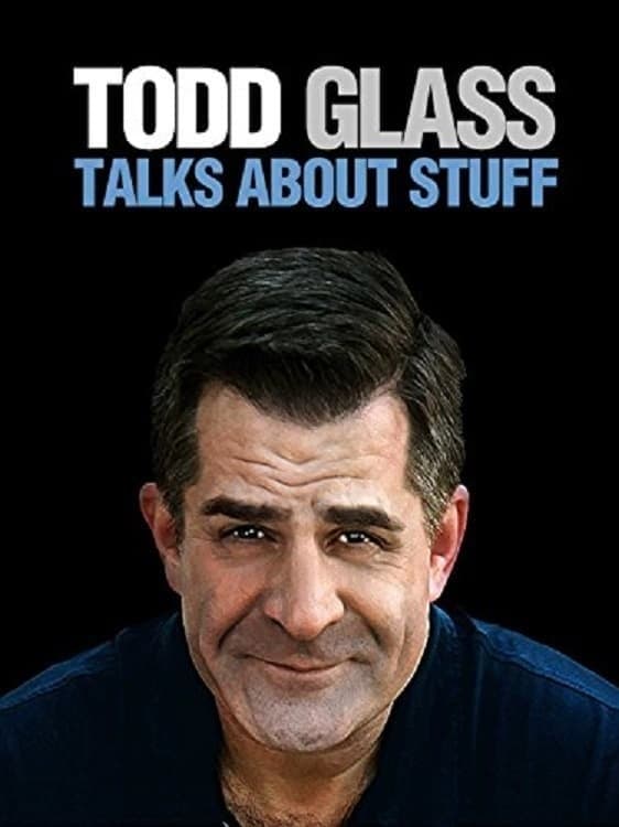 Todd Glass: Talks About Stuff full movie