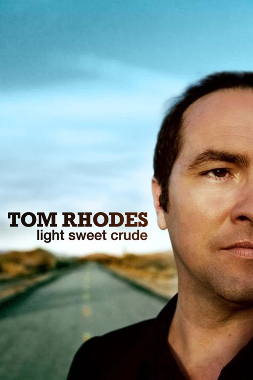 Tom Rhodes: Light, Sweet, Crude full movie