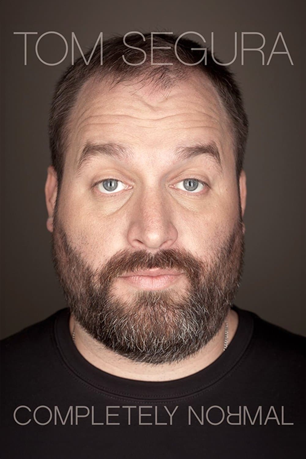 Tom Segura: Completely Normal full movie
