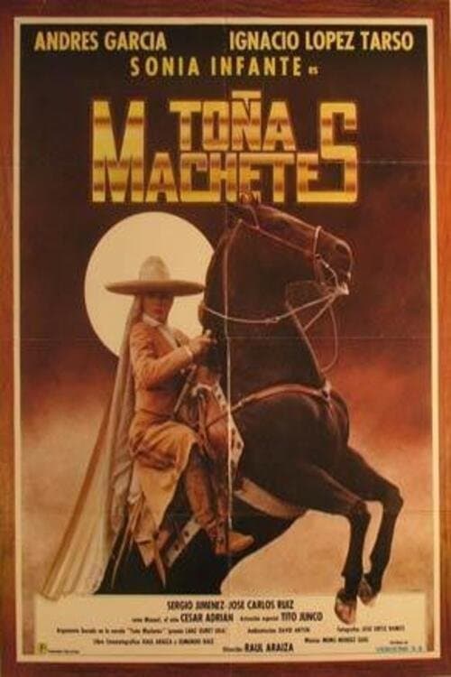 Toña Machetes full movie
