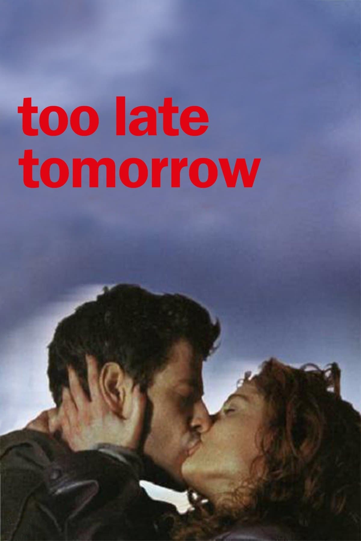 Too Late Tomorrow full movie