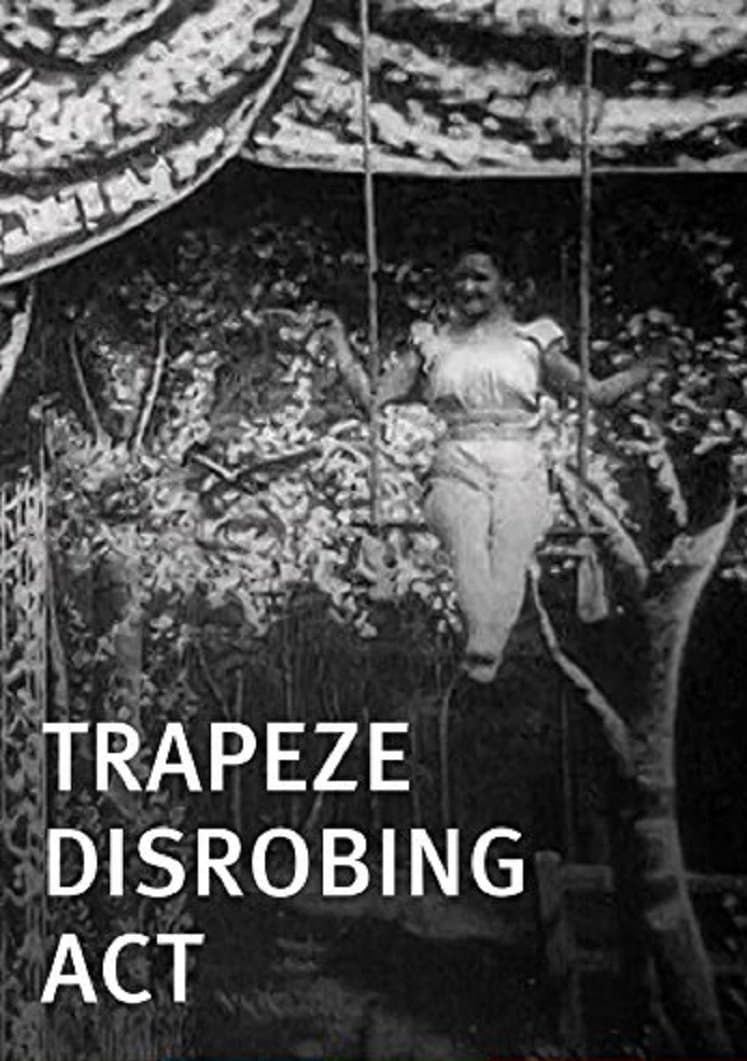 Trapeze Disrobing Act full movie