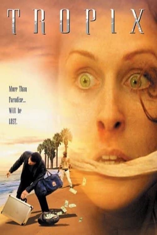 Tropix full movie