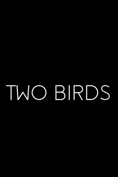 Two Birds full movie