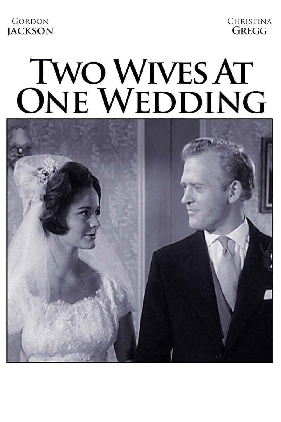 Two Wives at One Wedding full movie