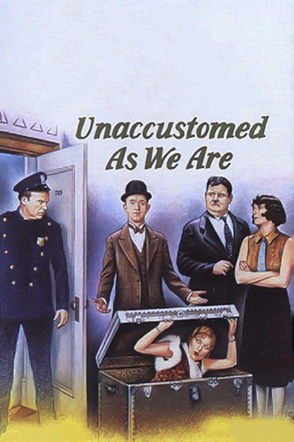 Unaccustomed as We Are full movie