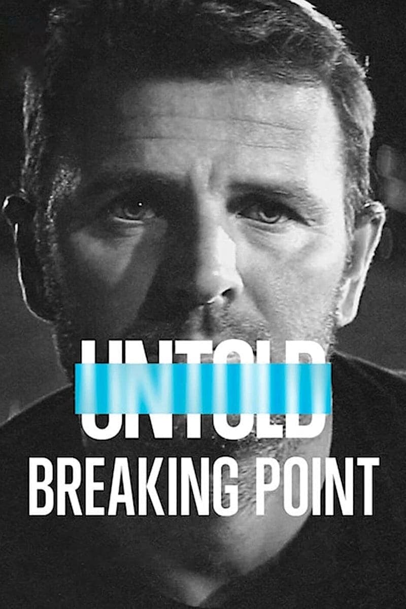Untold: Breaking Point full movie