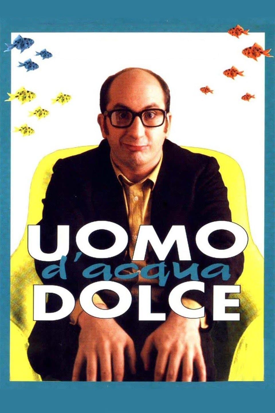Uomo d'acqua dolce full movie