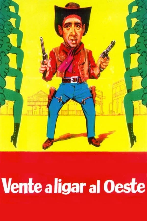 Vente a ligar al Oeste full movie