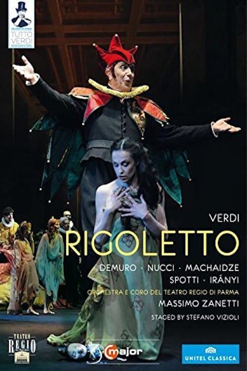 Verdi: Rigoletto (Teatro Regio di Parma) full movie