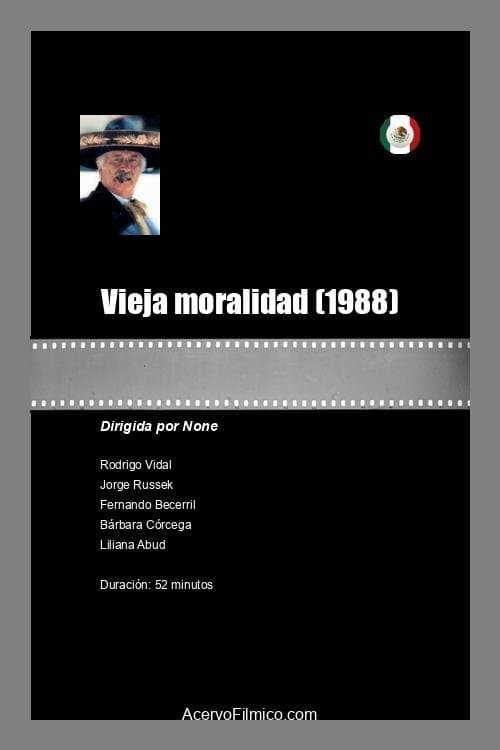 Vieja moralidad full movie