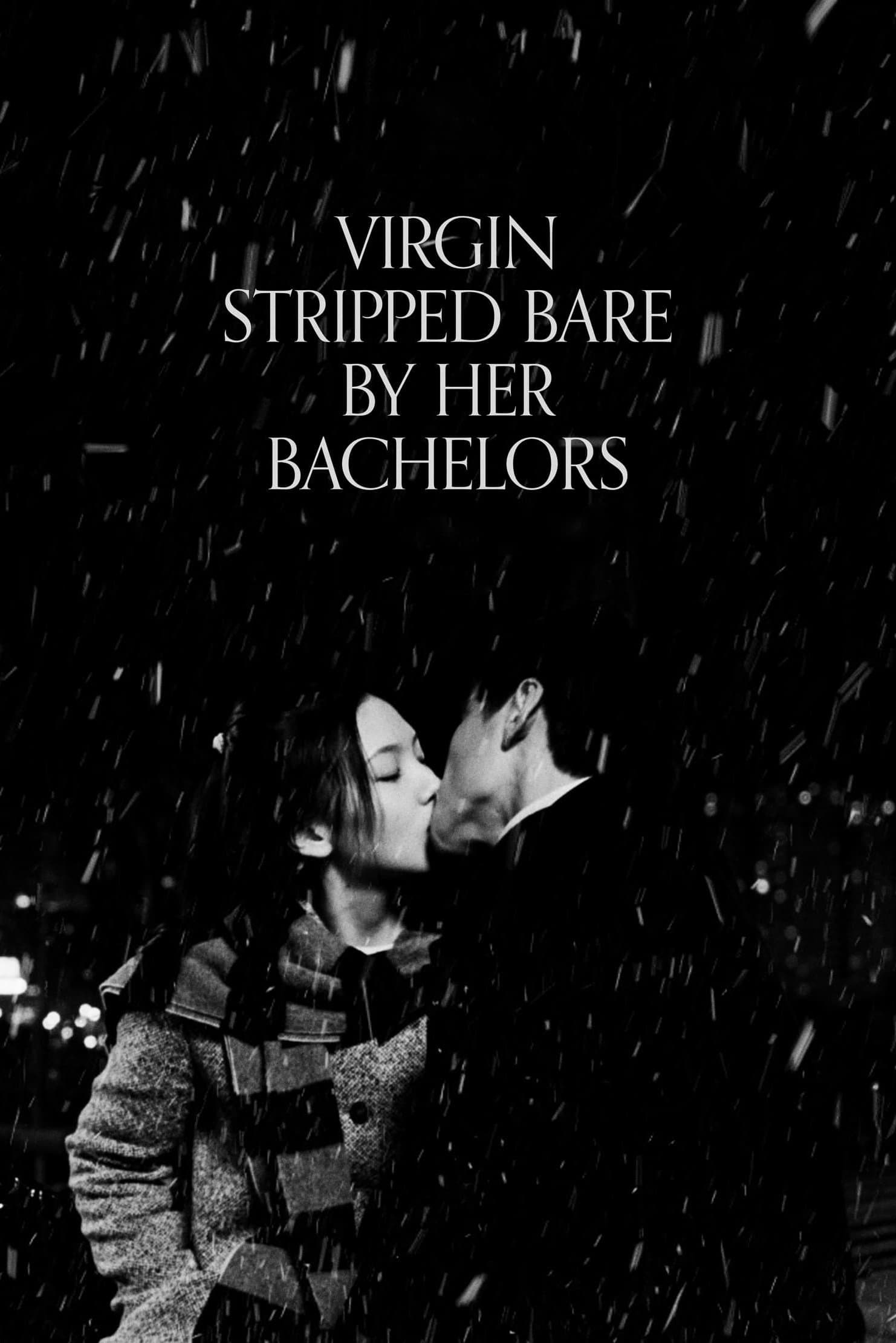 Virgin Stripped Bare by Her Bachelors full movie
