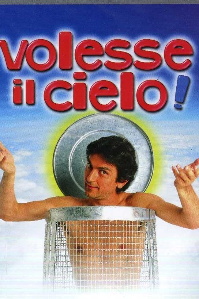 Volesse il cielo! full movie