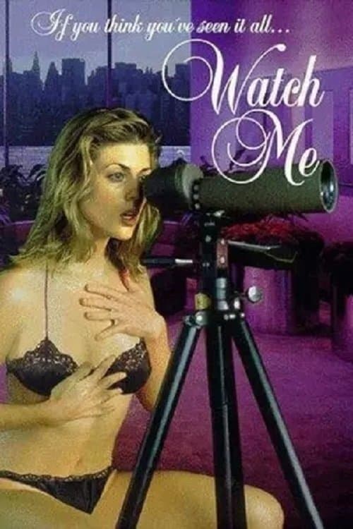 Watch Me full movie
