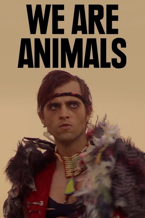 We Are Animals full movie