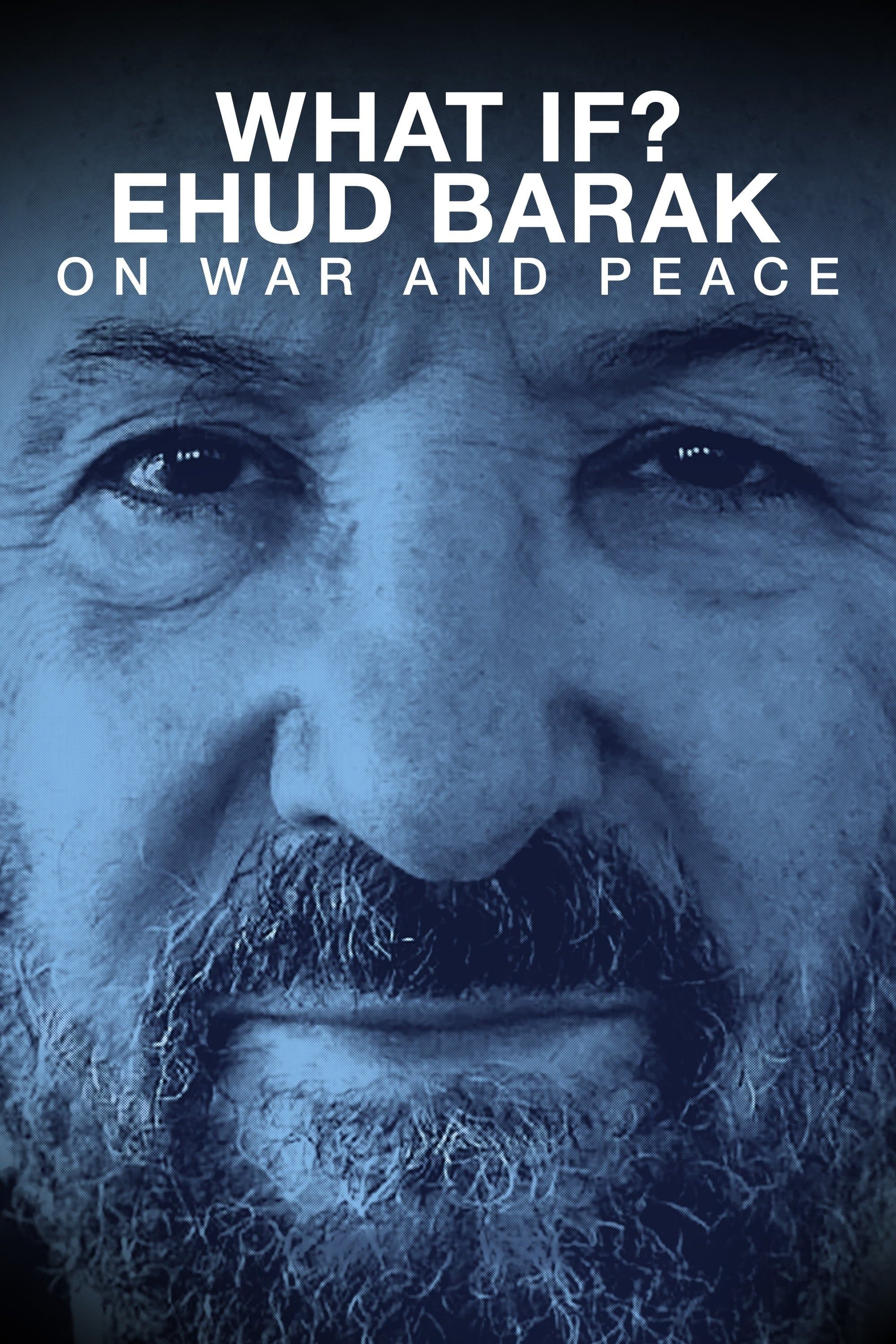 What if? Ehud Barak on War and Peace full movie