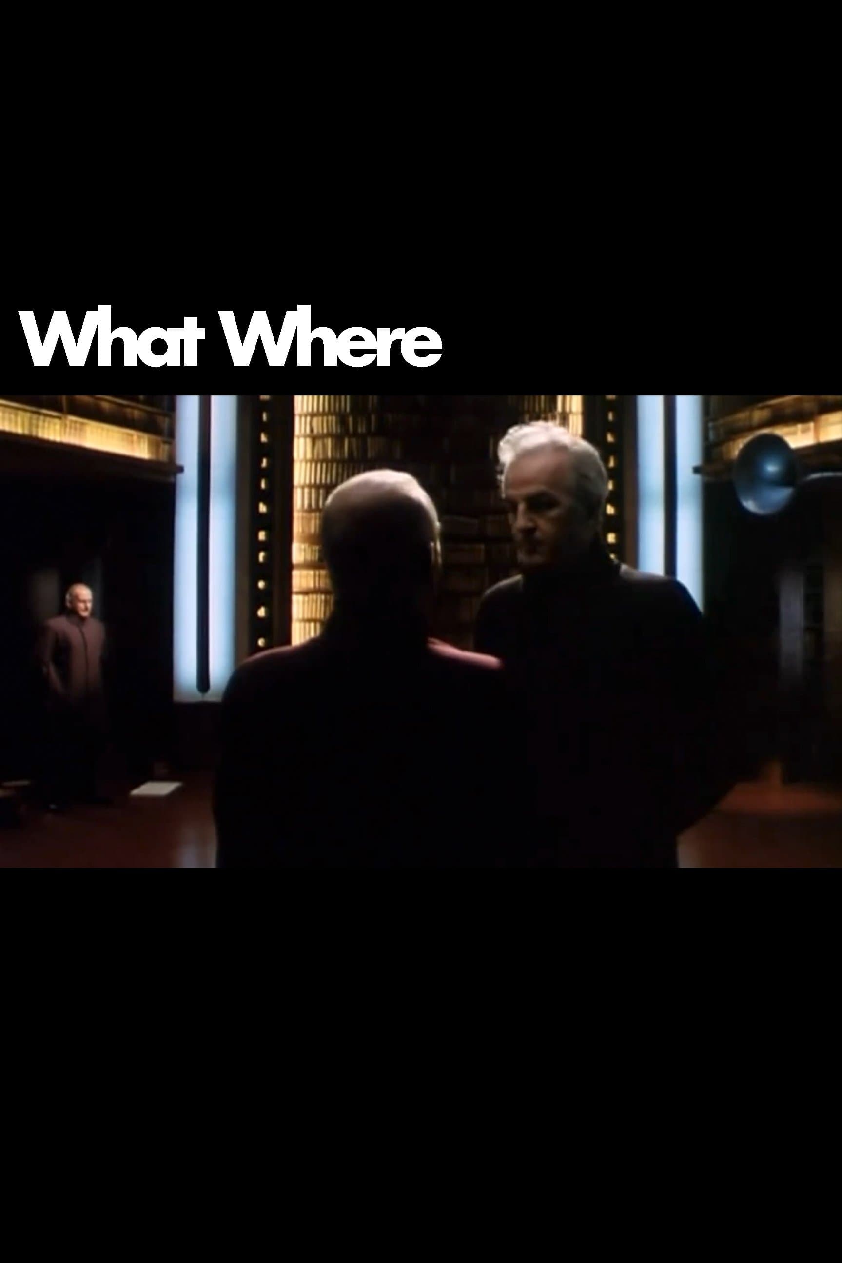 What Where full movie