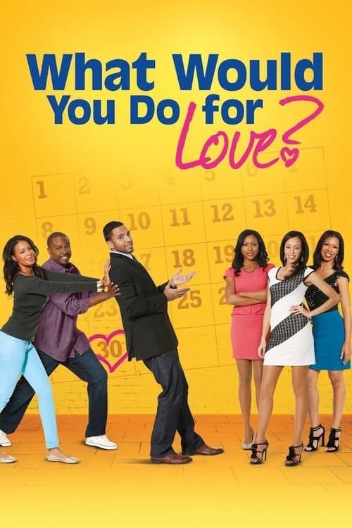 What Would You Do for Love full movie