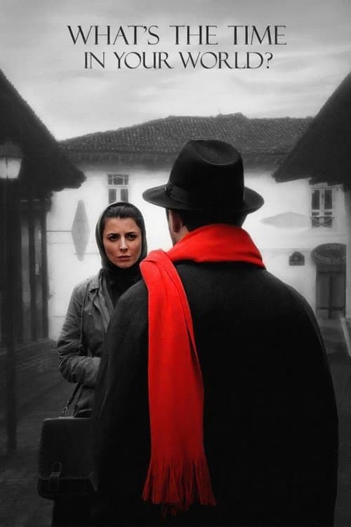 What's the Time In Your World? full movie