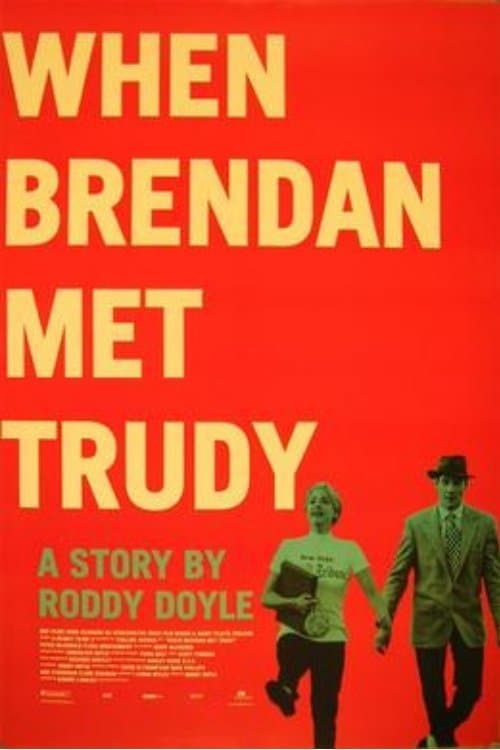 When Brendan Met Trudy full movie