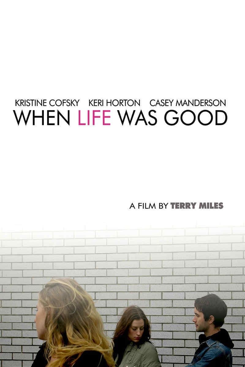When Life Was Good full movie