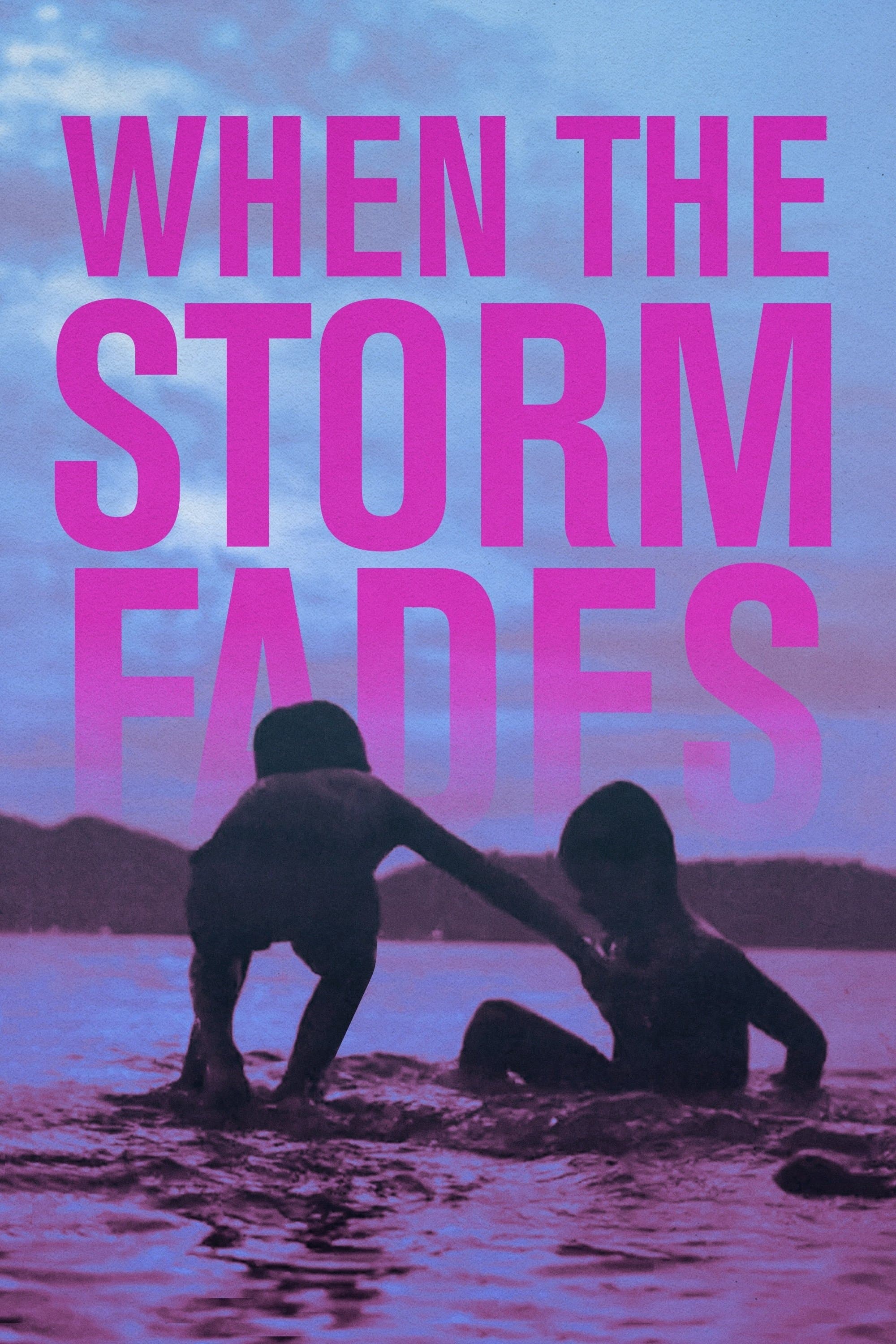 When the Storm Fades full movie