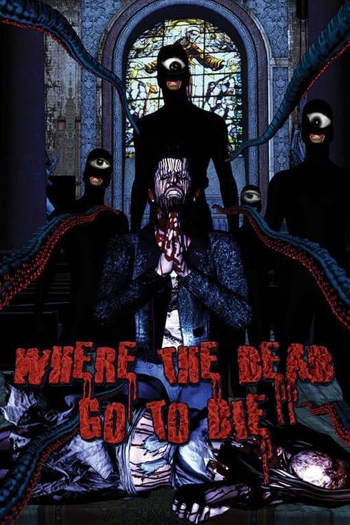 Where the Dead Go to Die full movie