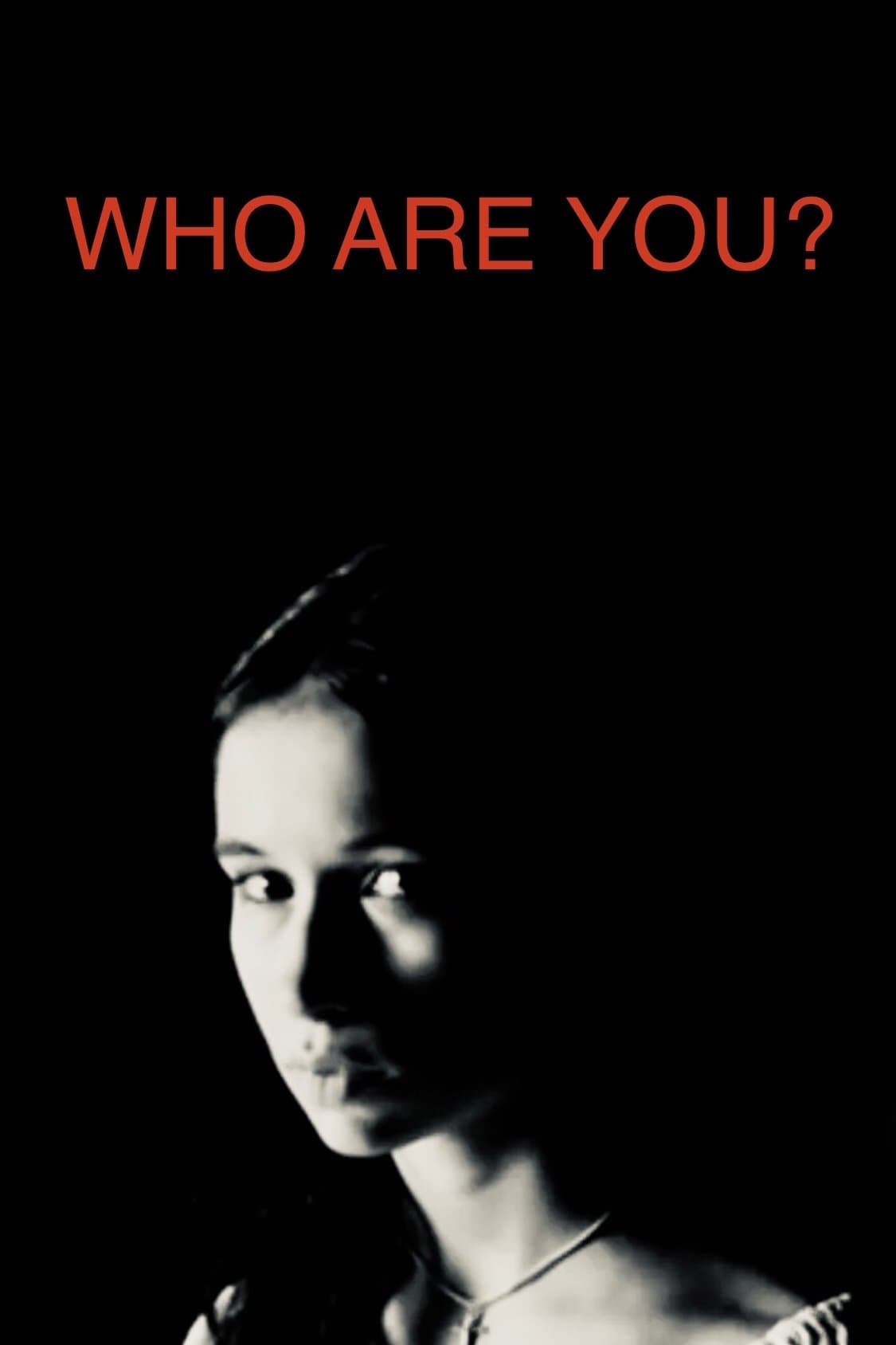 Who Are You? full movie