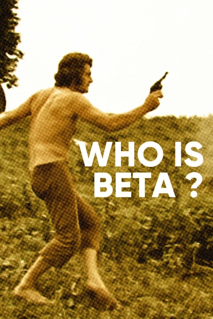 Who Is Beta? full movie