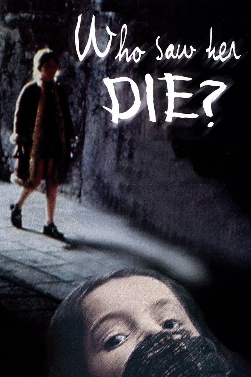 Who Saw Her Die? full movie