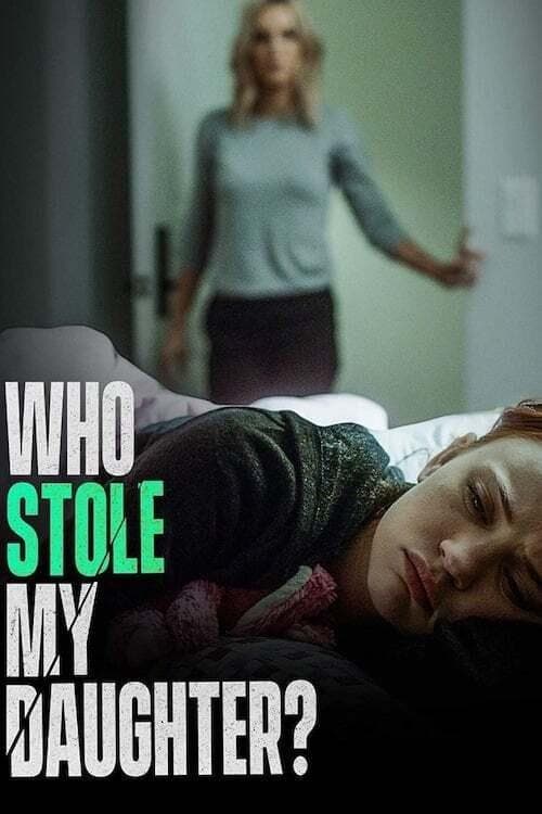 Who Stole My Daughter? full movie