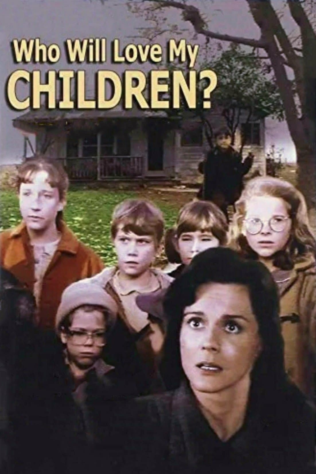 Who Will Love My Children? full movie