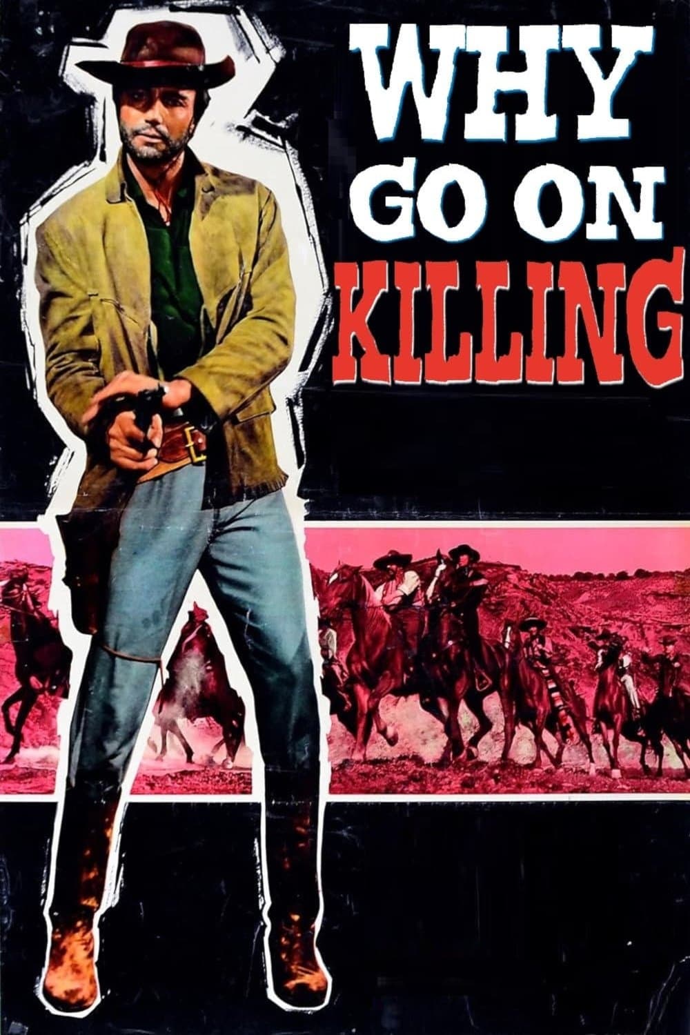 Why Go On Killing? full movie