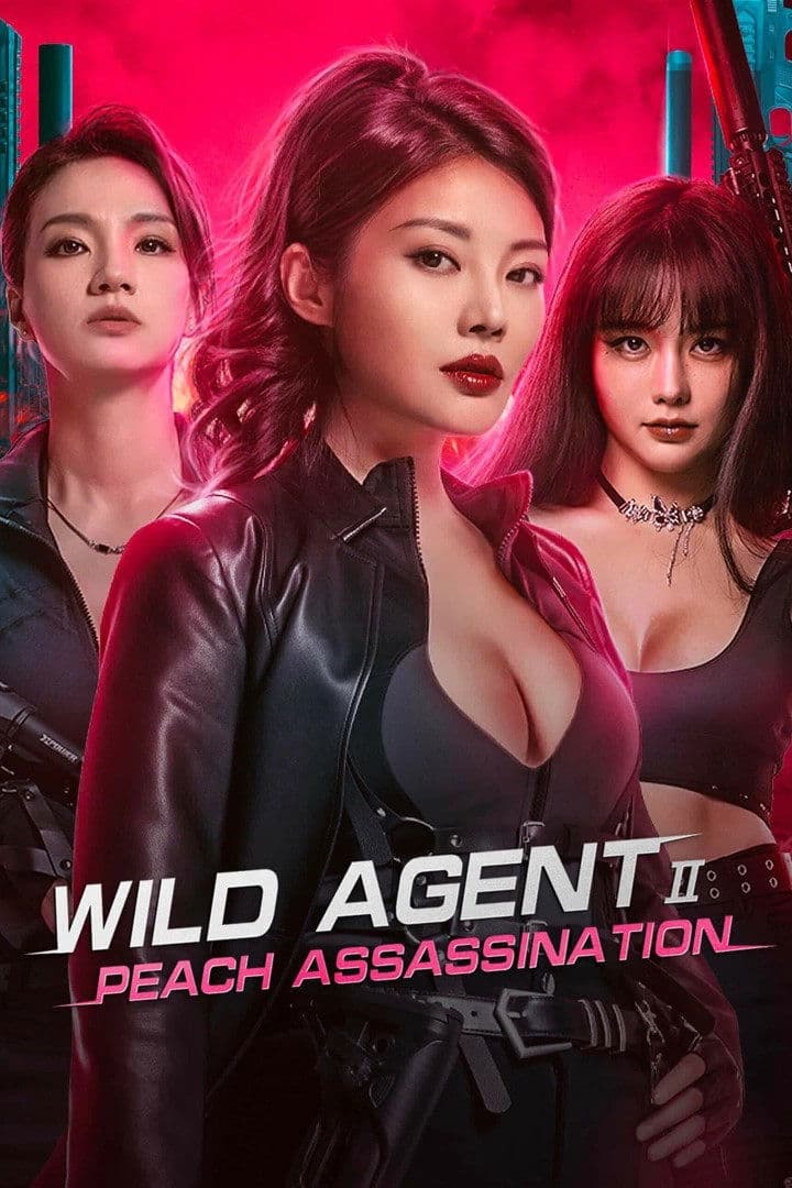 Wild Agent 2: Peach Assassination full movie