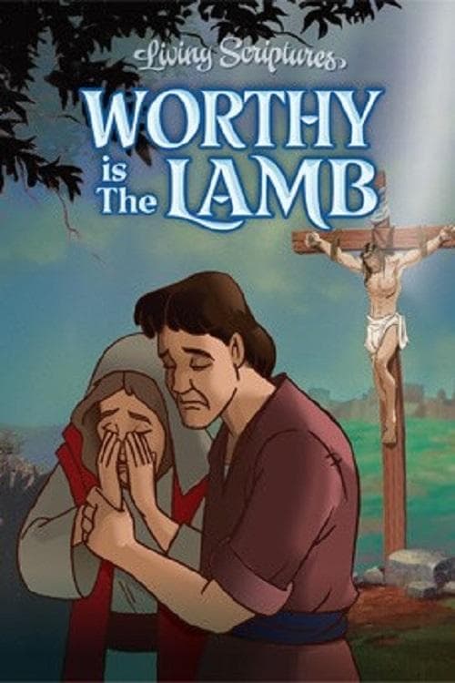 Worthy is the Lamb full movie