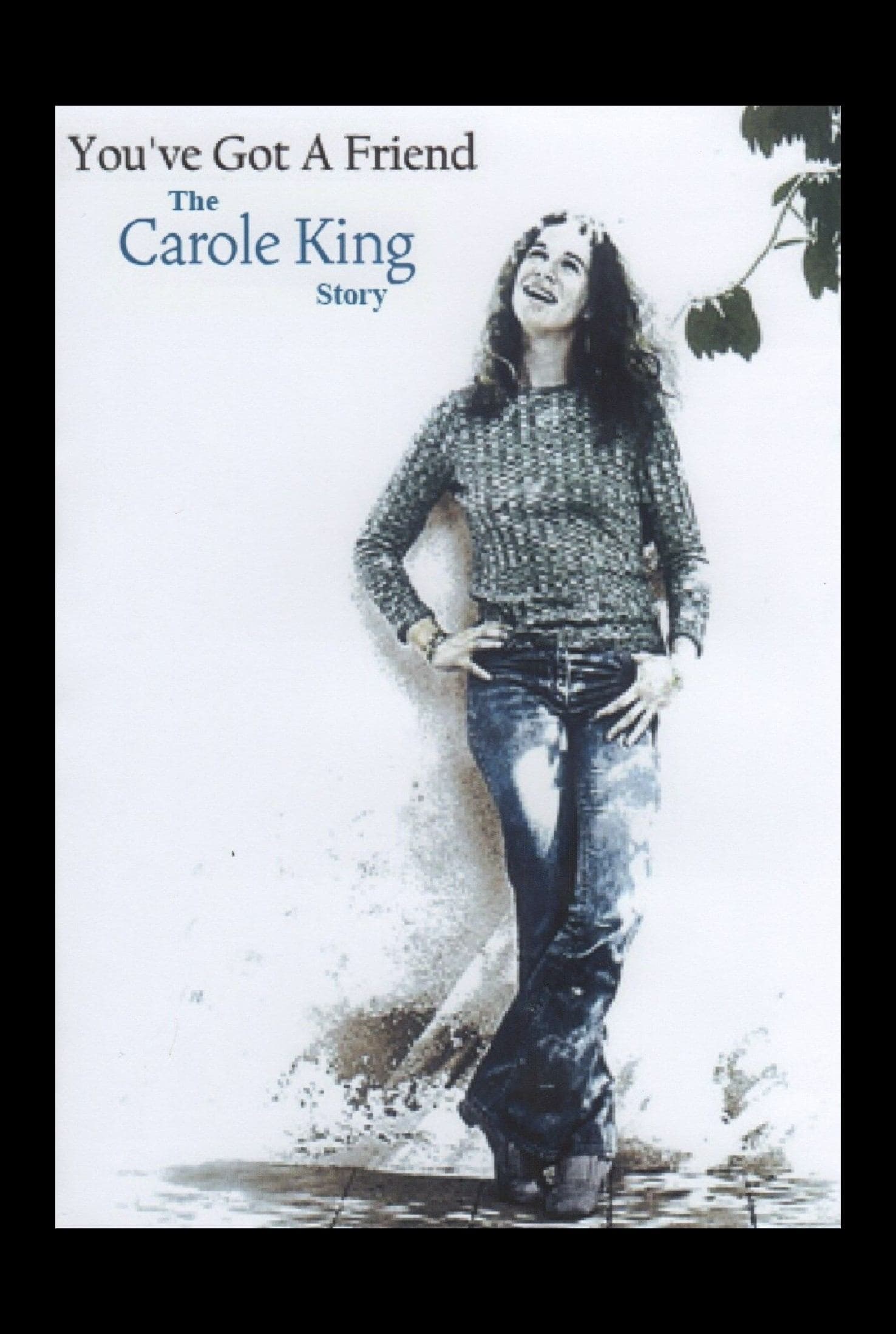 You've Got A Friend: The Carole King Story full movie