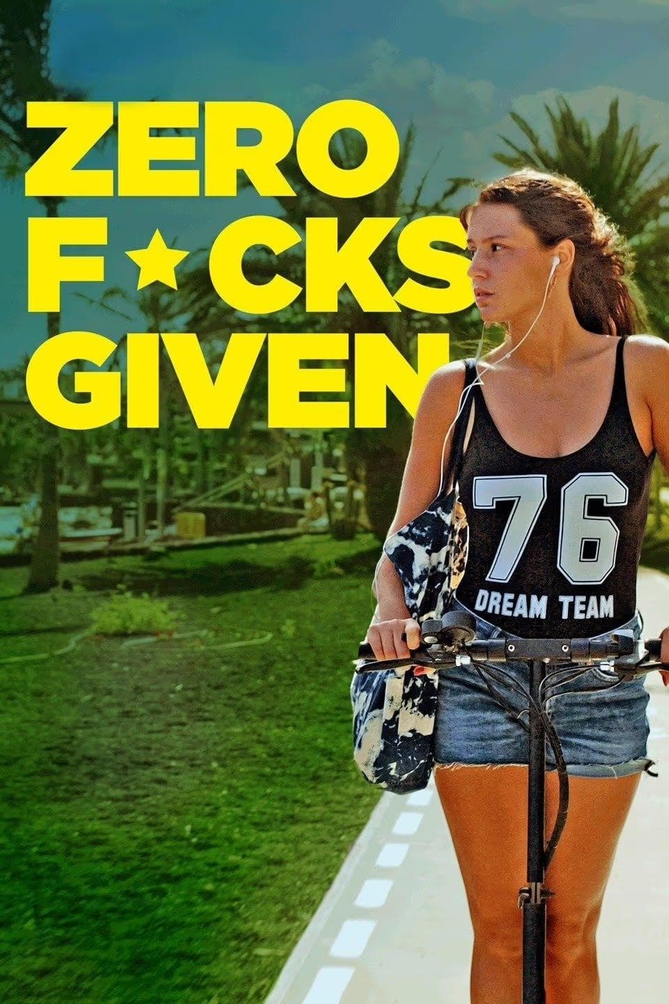 Zero Fucks Given full movie