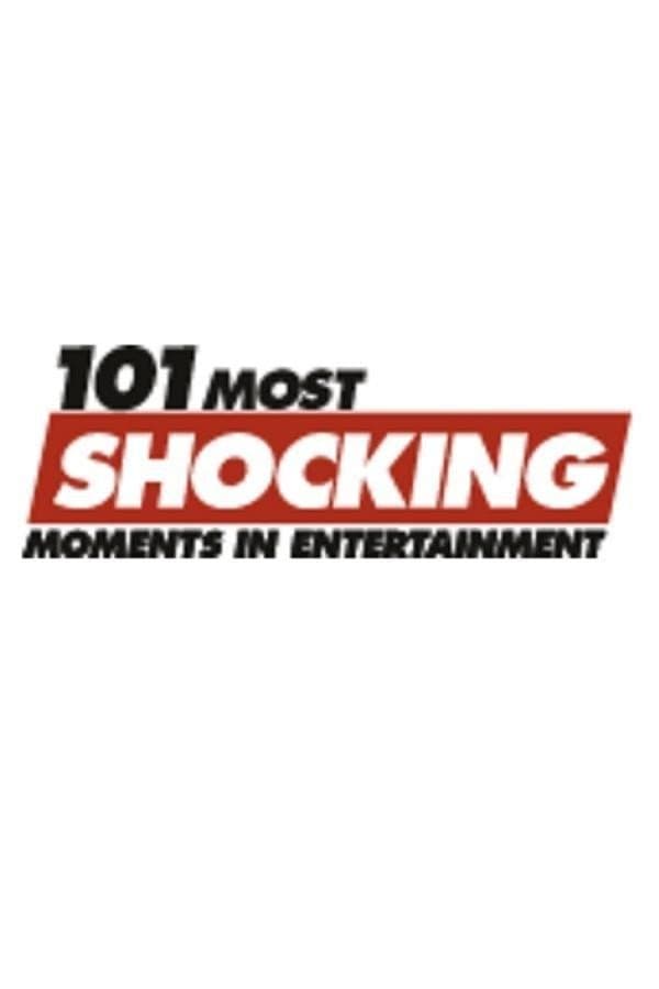 101 Most Shocking Moments in Entertainment full movie